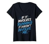 Womens If It Involves Running It Doesn't Involve Me |- V-Neck T-Shirt