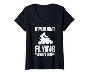 Women's If Mud Ain't Flying You Ain't Trying Quad ATV Dirt Bike V-Neck T-Shirt