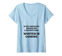 Womens If My Empathy Makes Me a Snowflake, It's Gonna Get Cold! V-Neck T-Shirt