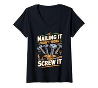 Women's If Nailing It Won't Work Then Screw It Joke V-Neck T-Shirt