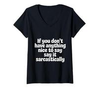 Women's If No Nice Words Say It Sarcastically - V-Neck T-Shirt