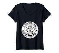 Women's If Paul were Here We'd Be Getting A Letter Christian Humor V-Neck T-Shirt