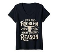 Womens If Problem Vintage Then You Might Be Reason V-Neck T-Shirt