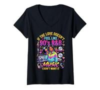 Women's If The Love Doesn't Feel Like 90's R&B Music I Don't Want It V-Neck T-Shirt