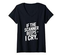 Women's If The Scanner Beeps I Cry Funny Anxiety V-Neck T-Shirt