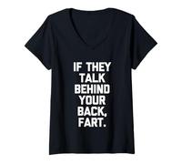 Women's If They Talk Behind Your Back, Fart - Funny Saying Sarcastic V-Neck T-Shirt