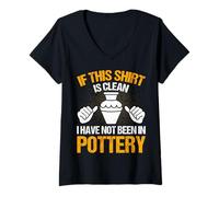 Women's If This Shirt is Clean I Have Not Been in Pottery Ceramicist V-Neck T-Shirt