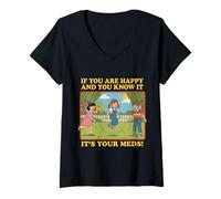 Women's If You are Happy and You Know It It's Your Meds V-Neck T-Shirt