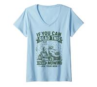 Women's If You Can Read This I'm Busy Mowing Ask Your Mom V-Neck T-Shirt
