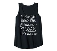 Womens If You Can Read This My Invisibility Cloak Isnt Working Tank Top