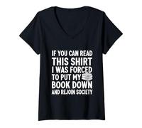 Womens If You Can Read This Shirt I was Forced to Put My Book Down V-Neck T-Shirt