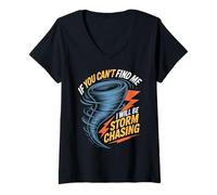 Womens If You Can't Find Me Tornado Meteorology Storm Chasing V-Neck T-Shirt