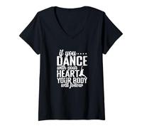 Womens If You Dance With Your Heart Body Will Follow V-Neck T-Shirt