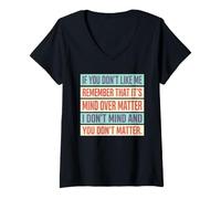 Women's If You Don't Like Me Remember that It's Mind Over Matter V-Neck T-Shirt
