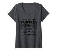 Womens If You Don't Like Turtles Then You Probably Won't Like Me V-Neck T-Shirt