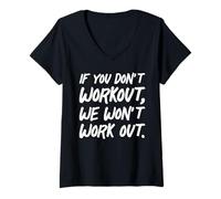 Womens If You Don't Workout We Won't Work Out Funny Fitness Quote V-Neck T-Shirt