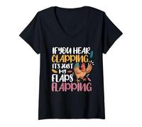 Womens If You Hear Clapping It’s Just My Flaps Flapping Chicken V-Neck T-Shirt