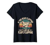 Womens If You Hear Clapping It's Just My Flaps Flapping - V-Neck T-Shirt