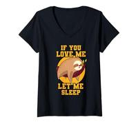 Women's If You Love Me Let Me Sleep Funny Lazy Sleeping Sloth V-Neck T-Shirt