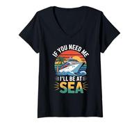 Womens If You Need Me Ill Be at Sea Cruise Vacation V-Neck T-Shirt