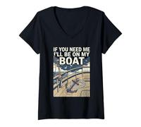 Women's If You Need Me I'll Be On My Boat Lake Life Captain Crew V-Neck T-Shirt