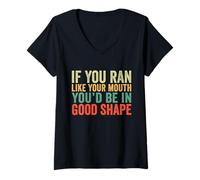 Womens If You Ran Like Your Mouth You'd Be in Good Shape Vintage V-Neck T-Shirt
