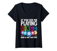 Womens If You See Me Playing Bingo Now Is Not The Time V-Neck T-Shirt