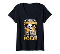 Womens If You See Me Smoking Its Not A Breaker Problem V-Neck T-Shirt