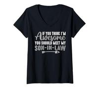 Womens If You Think I'm Awesome You Should Meet My Son-in-Law Gifts V-Neck T-Shirt