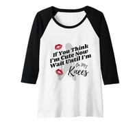 Womens If You Think I'm Cute Now Wait Until I'm On My Knees Swinger Raglan Baseball Tee