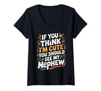 Womens If You Think I'm Cute You Should See My Nephew Family Quote V-Neck T-Shirt