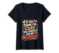 Womens If You Think I'm Cute You Should See My Nephew Funny Quote V-Neck T-Shirt