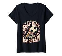 Women's If You Wanted A Soft Kick Go Get Ice Cream Soccer V-Neck T-Shirt