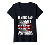 Womens If Your Car Doesn't Scare You A Little It's Not Fast Enough V-Neck T-Shirt