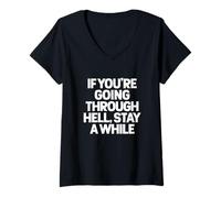 Women's IF You're Going Through Hell, Stay A While - Sarcastic Quote V-Neck T-Shirt