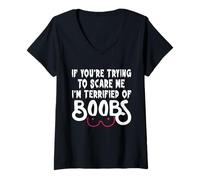 Womens If You're Trying to Scare Me I'm Terrified of Boobs Retro V-Neck T-Shirt