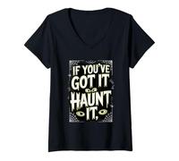 Womens If You've Got It Haunt It Eyes Webs V-Neck T-Shirt