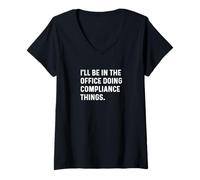 Womens I'll Be in The Office Doing Compliance Things - Rules Laws V-Neck T-Shirt