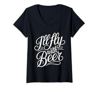Women's I'll Fly with Beer Traveler Drinker Chill Brew - V-Neck T-Shirt
