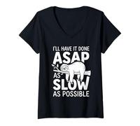 Women's I'll Have It Done ASAP As Slow As Possible Sloth Lazy Worker V-Neck T-Shirt