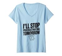 Women's I'll Stop Procrastinating Tomorrow Funny Quote V-Neck T-Shirt
