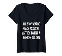 Womens I'll Stop Wearing Black As Soon As They Invent V-Neck T-Shirt