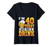 Womens I'm 40 Today Buy Me A Drink and My Gift Birthday V-Neck T-Shirt