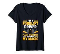 Womens I'm A Forklift Driver Please Stand Back I Work My Magic V-Neck T-Shirt