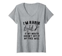Womens I'm a Hair Stylist If My Mouth Doesn't Say It My Face Will V-Neck T-Shirt
