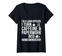 Women's I'm a Loan Officer- Caffeine & Paperwork Into Homeownership V-Neck T-Shirt