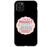 Womens I'm A Project That Keeps Jesus Busy Funny Christian Case for iPhone 11 Pro Max