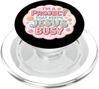 Womens I'm A Project That Keeps Jesus Busy Funny Christian PopSockets PopGrip for MagSafe
