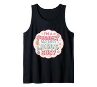 Womens I'm A Project that Keeps Jesus Busy Funny Christian Tank Top