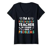 Women's I'm A Psychology Teacher of Course I Have Problems Back to S V-Neck T-Shirt
